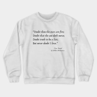 A Quote about Love from "Hamlet” by William Shakespeare Crewneck Sweatshirt